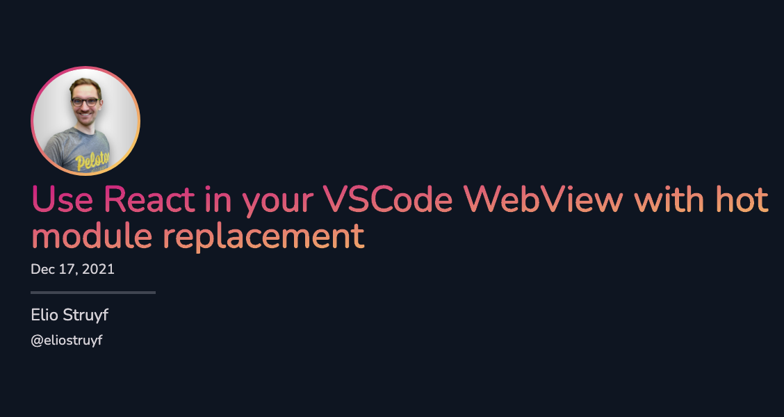 Use React in your VSCode WebView with hot module replacement