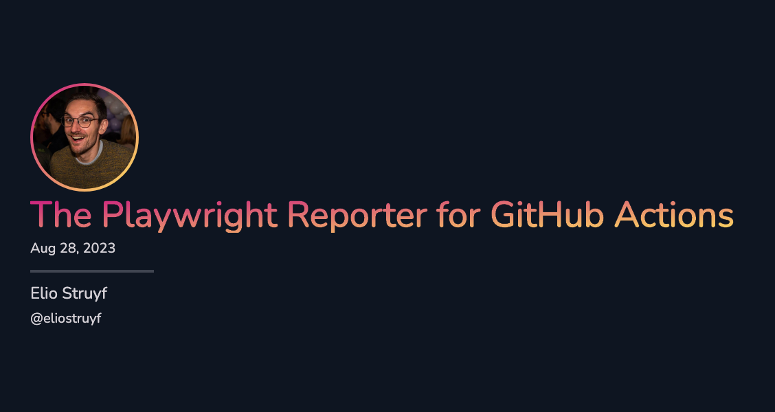 The Playwright Reporter for GitHub Actions