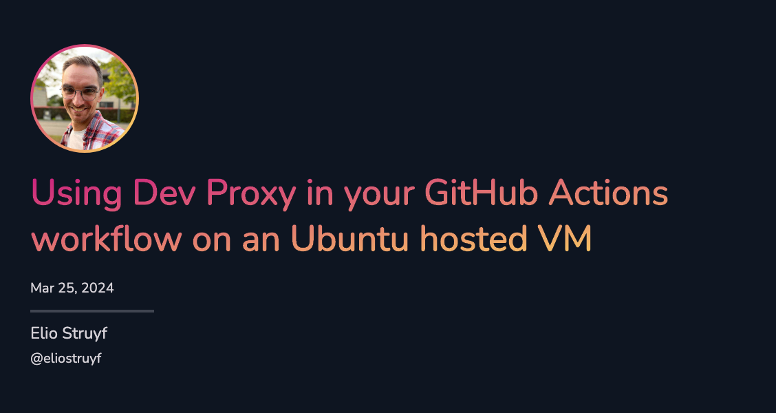 Using Dev Proxy in your GitHub Actions workflow on Ubuntu