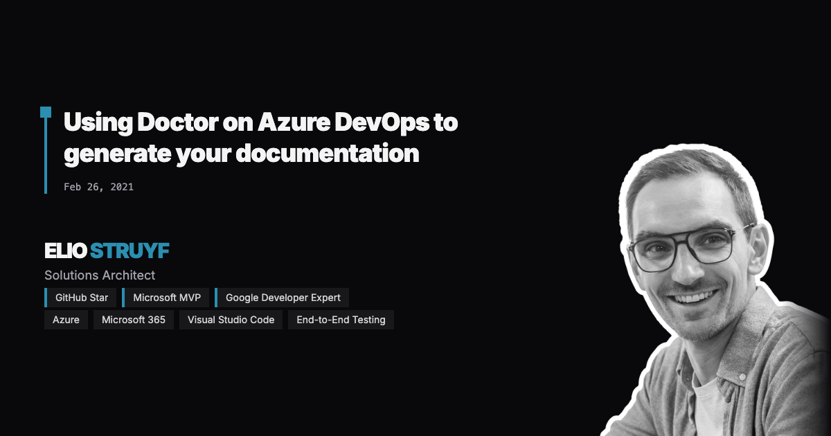 Using Doctor on Azure DevOps to generate your documentation | Elio Struyf